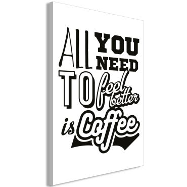 Table - All You Need to Feel Better Is Coffee (1 Part) Vertical